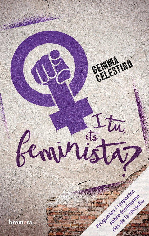  I TU, EST FEMINISTA? 