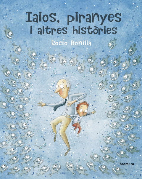  Iaios, piranyes i altres històries 
