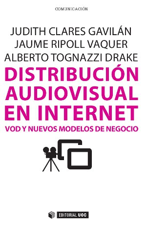  Distribución audiovisual en internet. VoD y nuevos modelos de negocio 