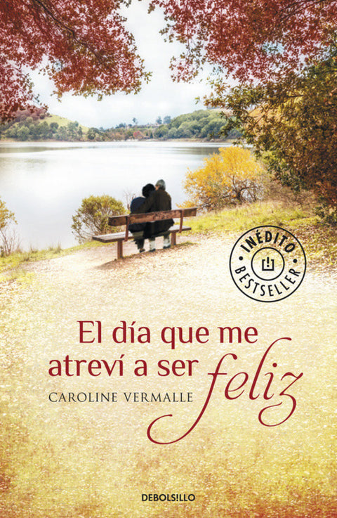  El día que me atreví a ser feliz 
