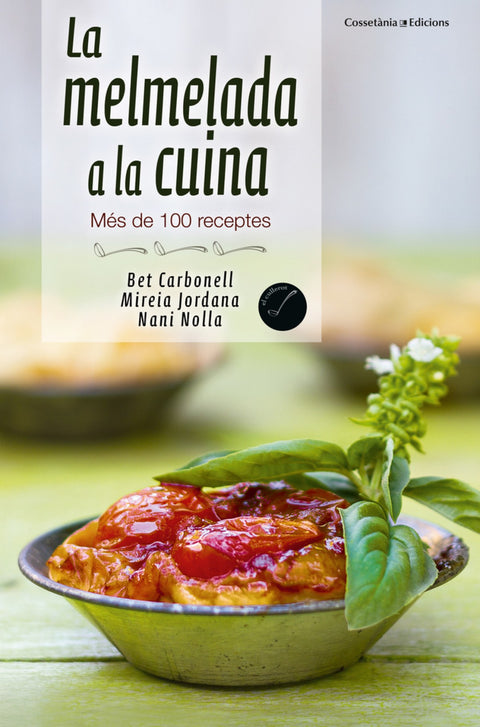  Melmelada a la cuina. Més de 100 receptes 