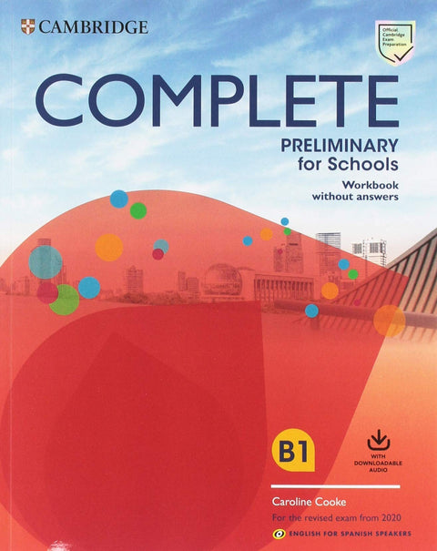  COMPLETE PRELIMINARY FOR SCHOOLS WORKBOOK WITHOUT ANSERS WITH DOWNLOAD AUDIO SECOND EDITION 