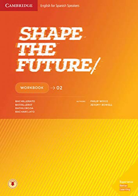  SHAPE THE FUTURE 2ºBACHILLER. WORKBOOK 2019 