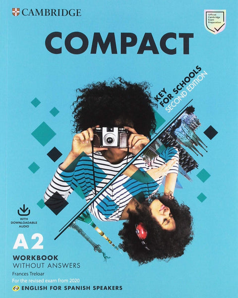  COMPACT KEY FOR SCHOOLS WB WITHOUT KEY AND DOWNLOAD AUDIO SECOND EDITION 