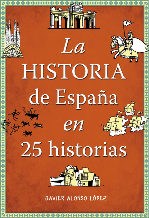  La historia de España en 25 historias 