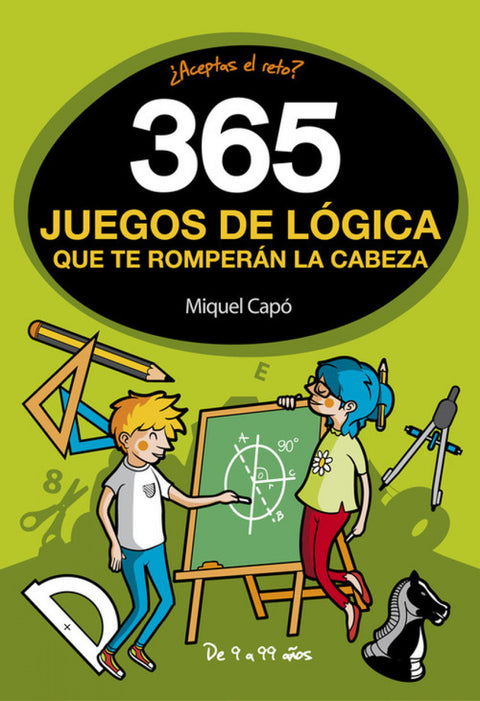  365 JUEGOS DE LÓGICA QUE TE ROMPERÁN LA CABEZA 