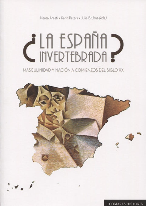  ¿LA ESPAÑA INVERTEBRADA? 