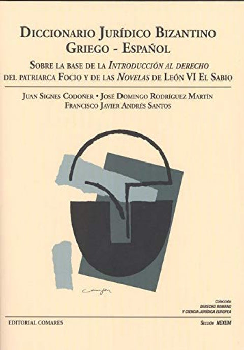  DICCIONARIO JURÍDICO BIZANTINO. GRIEGO-ESPAÑOL 