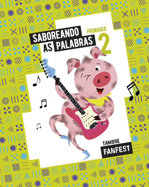  Proxecto: FanFest. Saboreando as palabras. 2 Primaria - Antoloxía 