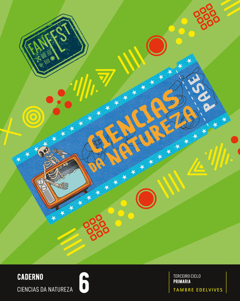  Proxecto: FanFest. Ciencias da Natureza 6 - Caderno 