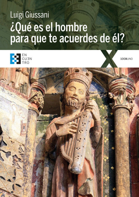  ¿QUÉ ES EL HOMBRE PARA QUE TE ACUERDES DE ÉL? 