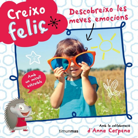  Creixo feliç. Descobreixo les meves emocions 