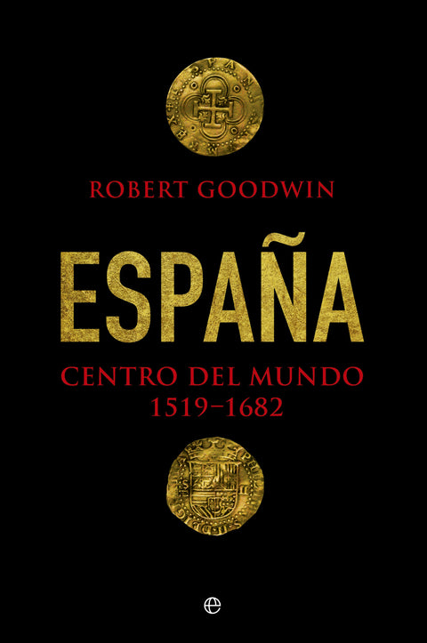  España centro del mundo 1519-1682 