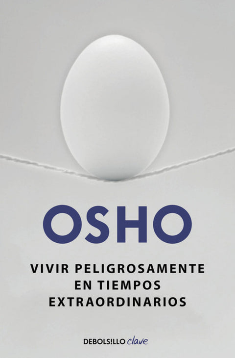  Vivir peligrosamente en tiempos extraordinarios 