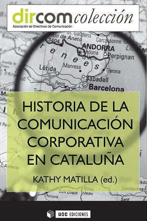  HISTORIA DE LA COMUNICACIÓN CORPORATIVA EN CATALUÑA 