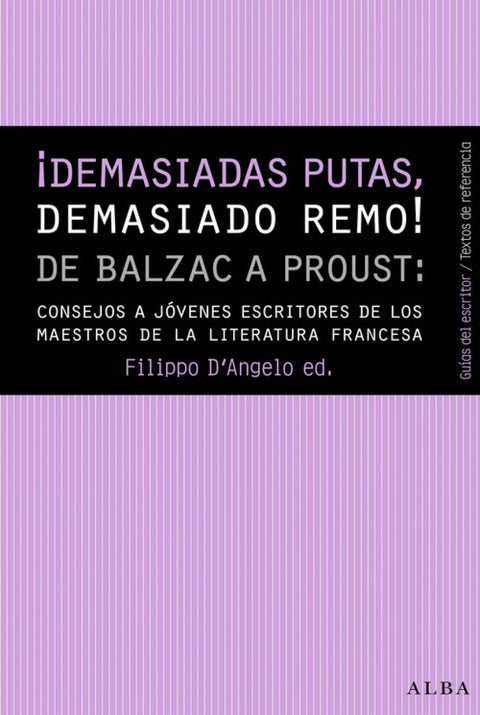  ¡Demasiadas putas, demasiado remo! 
