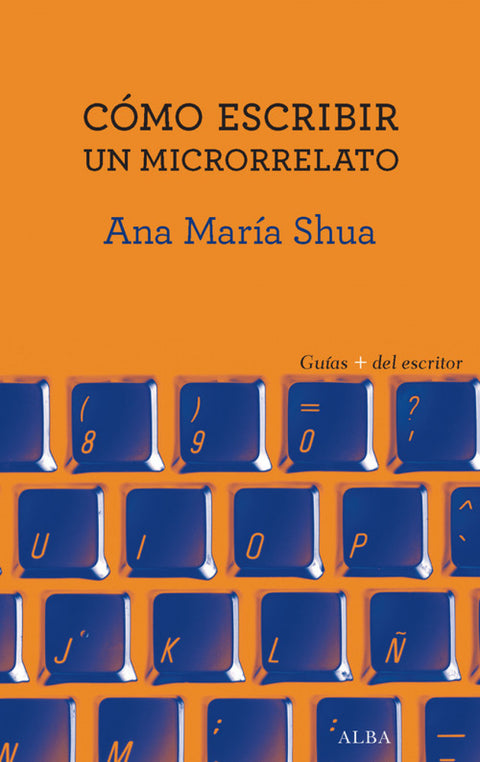  CÓMO ESCRIBIR UN MICRORRELATO 