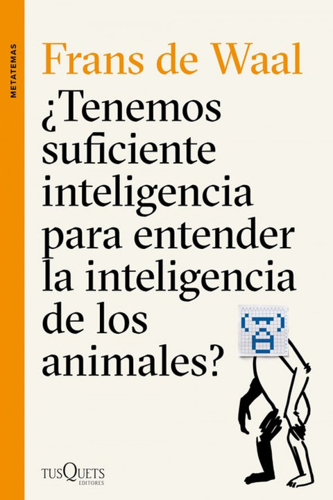  ¿Tenemos suficiente inteligencia para entender la inteligencia de los animales? 