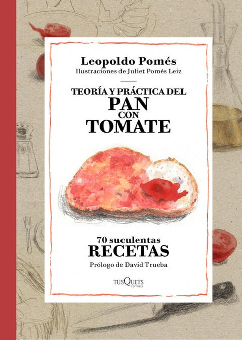  Teoría y práctica del pan con tomate 