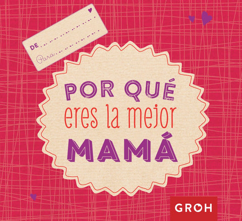  POR QUÉ ERES LA MEJOR MAMÁ 