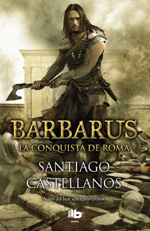  Barbarus. La conquista de Roma 