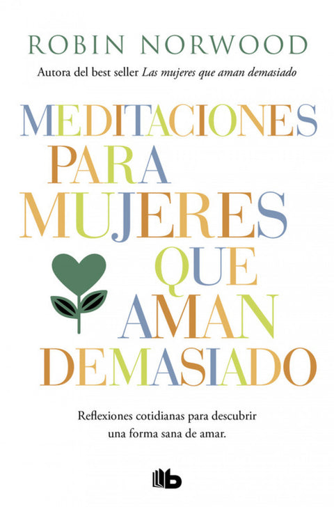  MEDITACIONES PARA MUJERES QUE AMAN DEMASIADO 