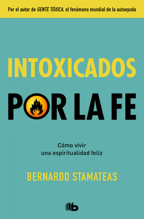  INTOXICADOS POR LA FÉ 