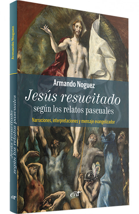  Jesús resucitado según los relatos pascuales 