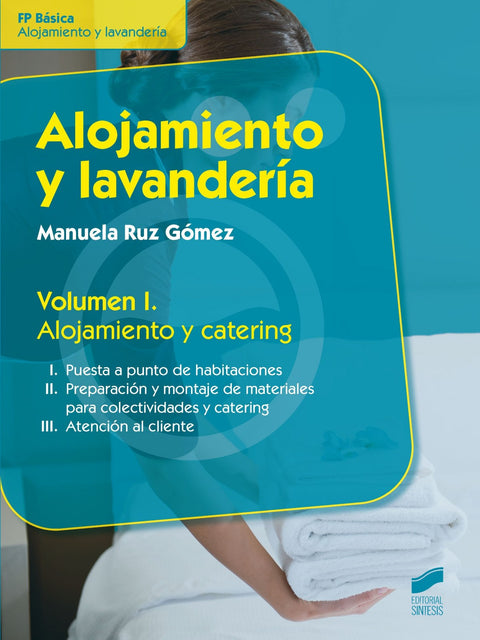  ALOJAMIENTO Y LAVANDERIA VOL I. ALOJAMIENTO Y CATERING 