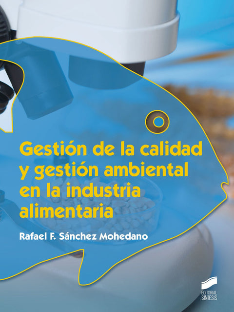  GESTIÓN DE LA CALIDAD Y GESTIÓN AMBIENTAL EN LA INDUSTRIA ALIMENTARIA 