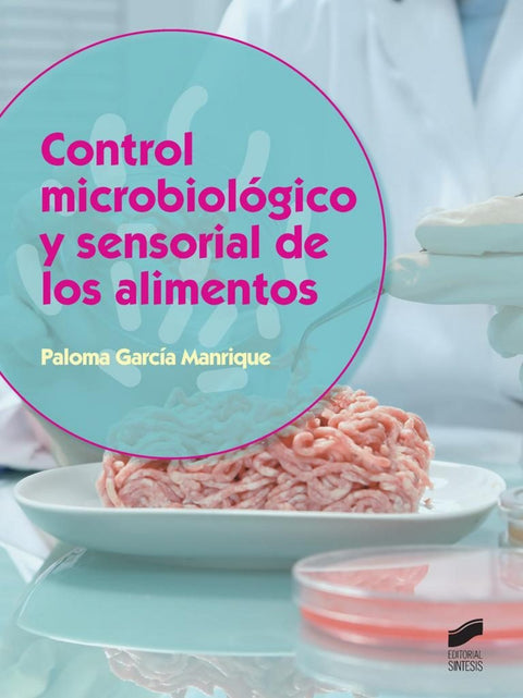  CONTROL MICROBIOLOGICO Y SENSORIAL DE LOS ALIMENTOS 
