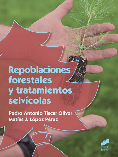  REPOBLACIONES FORESTALES Y TRATAMIENTOS SELVICOLAS 