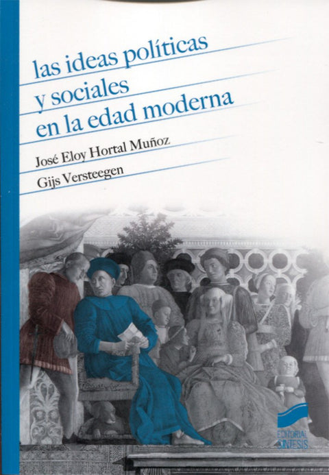  LAS IDEAS POLITICAS Y SOCIALES EN LA EDAD MODERNA 