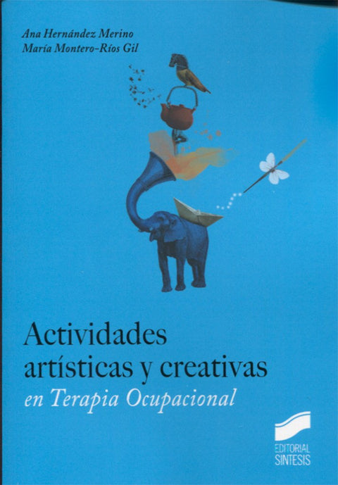  ACTIVIDADES ARTISTICAS Y CREATIVAS EN TERAPIA OCUPACIONAL 