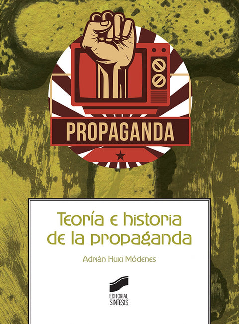  TEORIA E HISTORIA DE LA PROPAGANDA 