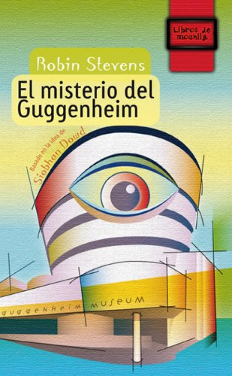  EL MISTERIO DEL GUGGENHEIM LIBROS DE MOCHILA 