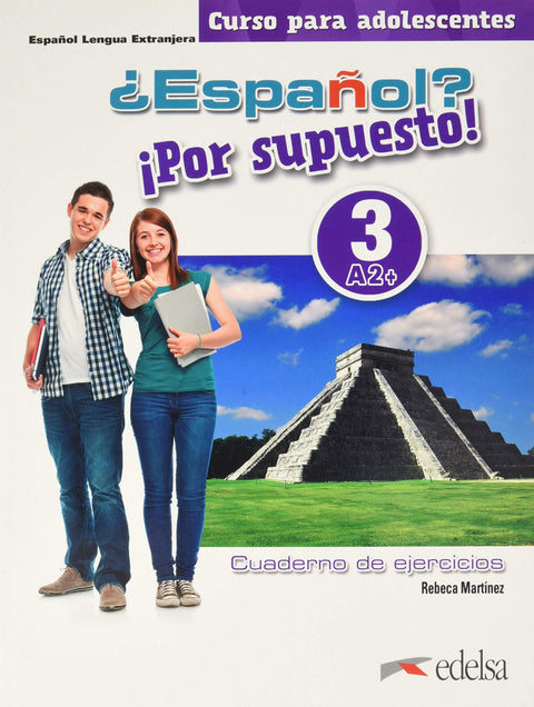  ¿Español? ¡Por supuesto! 3-A2+. Libro de ejercicios 