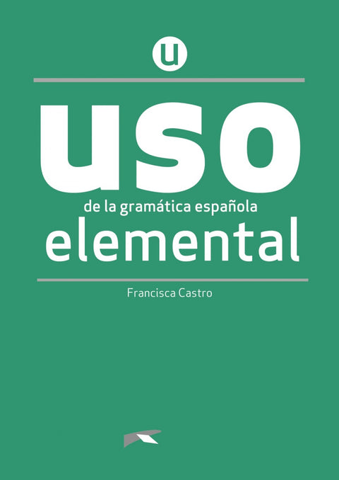  USO de la gramática española elemental. NUEVA EDICIÓN 