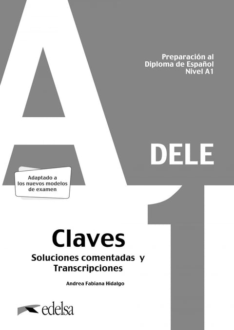  Preparación al DELE A1. Soluciones comentadas y transcripciones. Edición 2020 