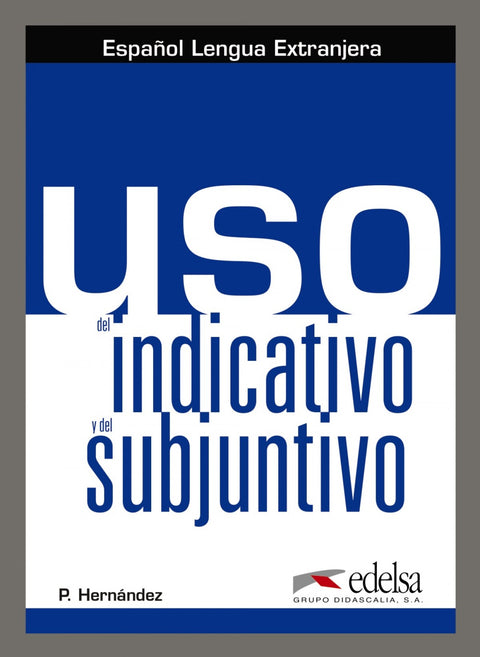  Uso del indicativo y del subjuntivo 