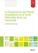  La Exoneración del Pasivo insatisfecho en el Texto Refundido de la Ley Concursal 