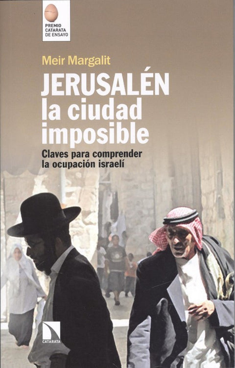  JERUSALÉN, LA CIUDAD IMPOSIBLE 