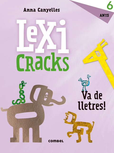  Lexicracks. Exercicis d'escriptura i llenguatge 6 anys 