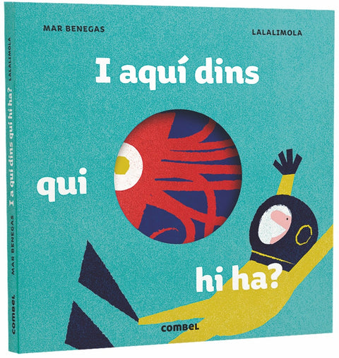  I AQUÍ DINS, QUI HI HA? 