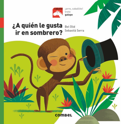  ¿A QUIÉN LE GUSTA IR EN SOMBRERO? 