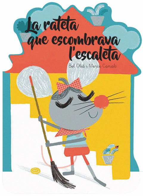  La rateta que escombrava l'escaleta 