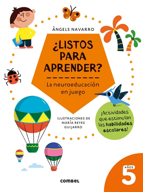  ¿LISTOS PARA APRENDER? LA NEUROEDUCACIÓN EN JUEGO 5 AÑOS 