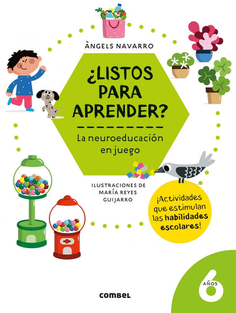  ¿LISTOS PARA APRENDER? LA NEUROEDUCACIÓN EN JUEGO 6 AÑOS 