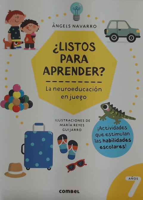  ¿LISTOS PARA APRENDER? LA NEUROEDUCACIÓN EN JUEGO 7 AÑOS 