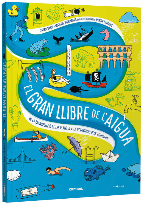  El gran llibre de l'aigua. De la transpiració de les plantes a la devastació dels tsunamis 